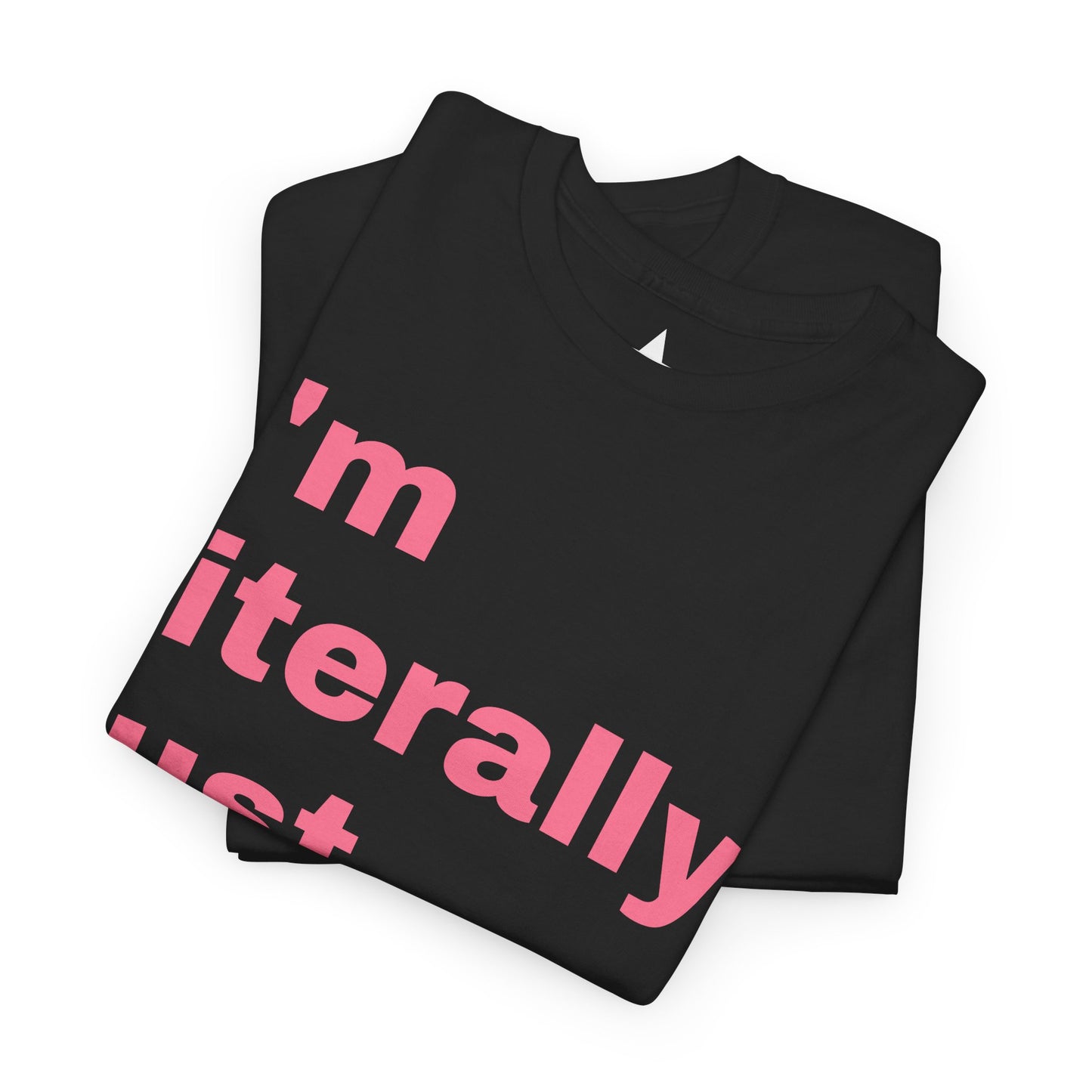 "I'm Just a Girl" Tee — Graphic T-Shirt