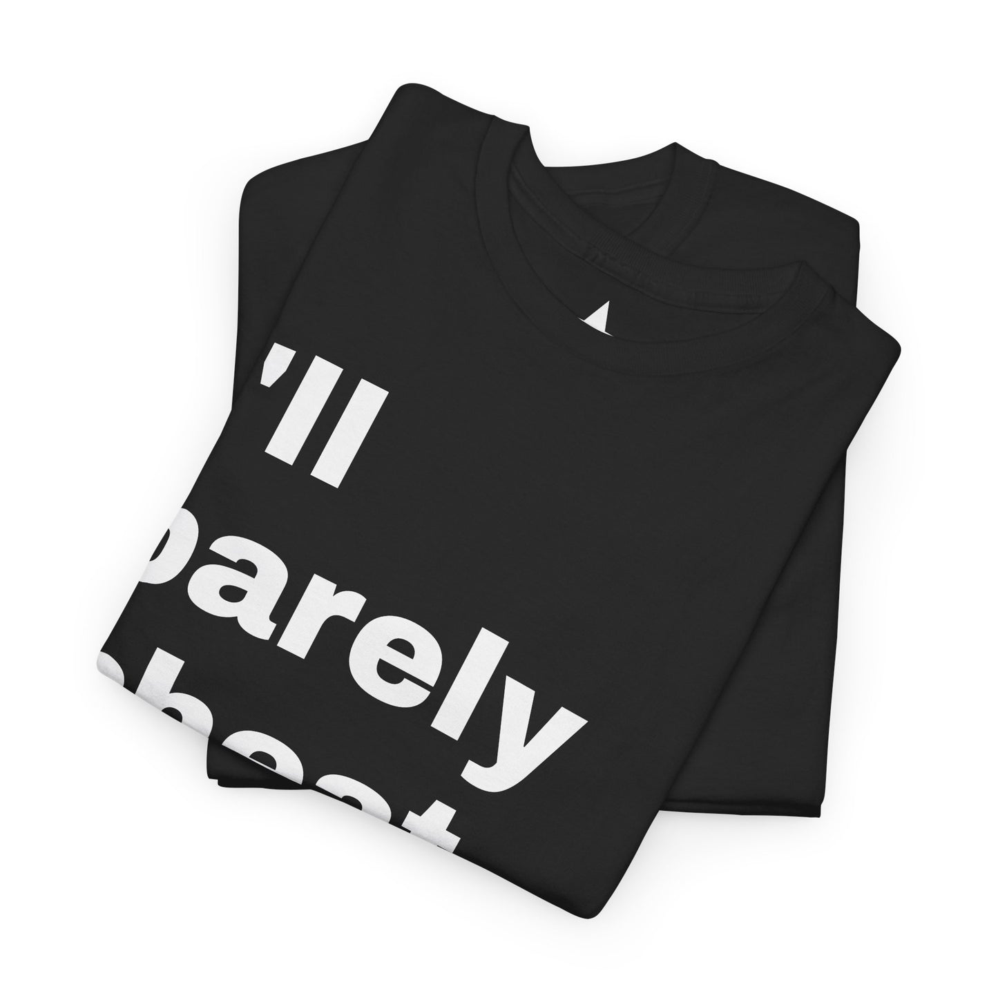 “I’ll Rarely Cheat On You” Tee
