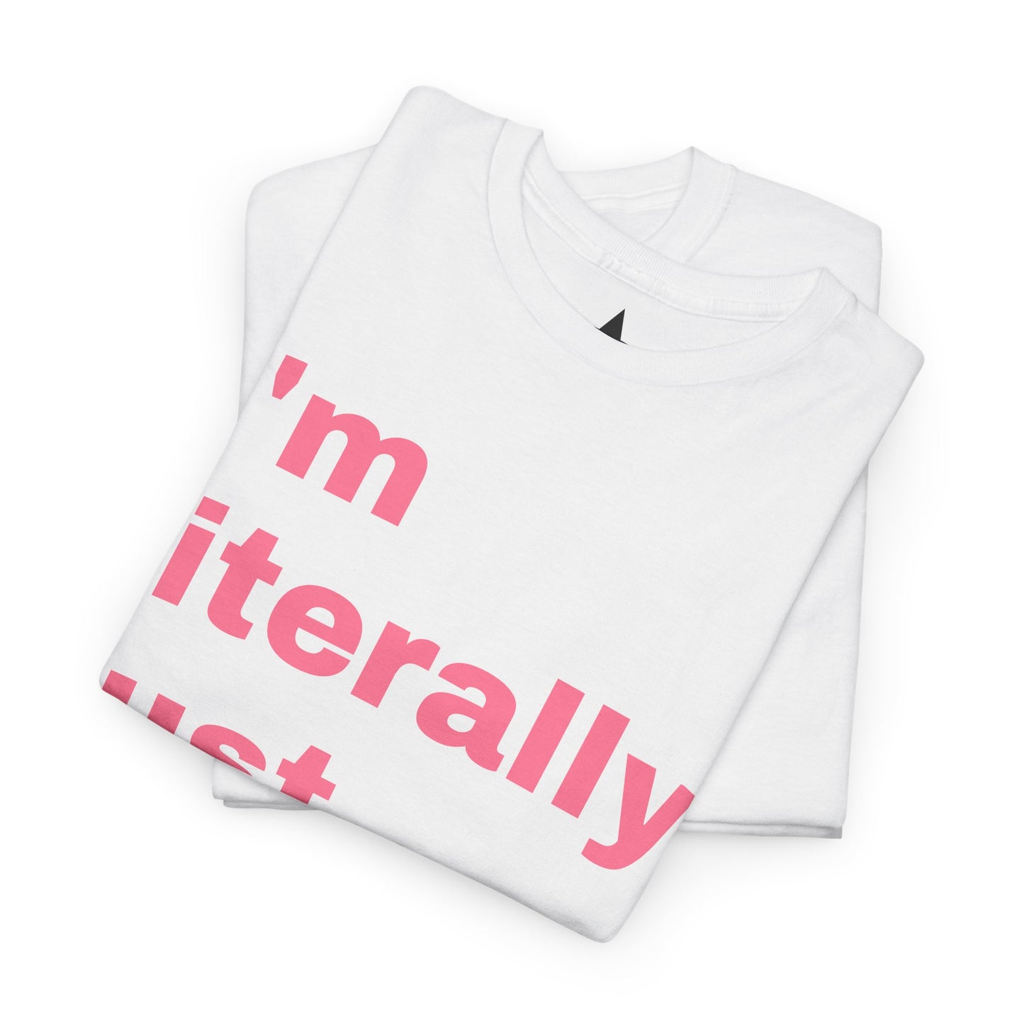 "I'm Just a Girl" Tee — Graphic T-Shirt