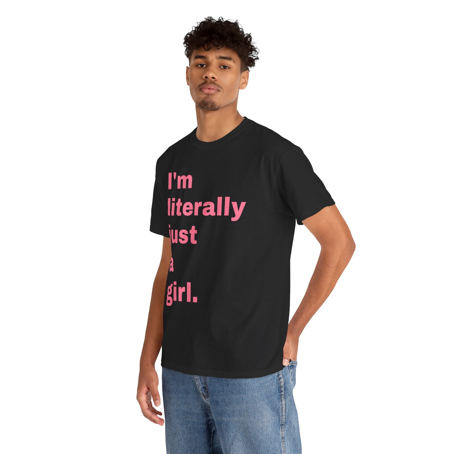 "I'm Just a Girl" Tee — Graphic T-Shirt