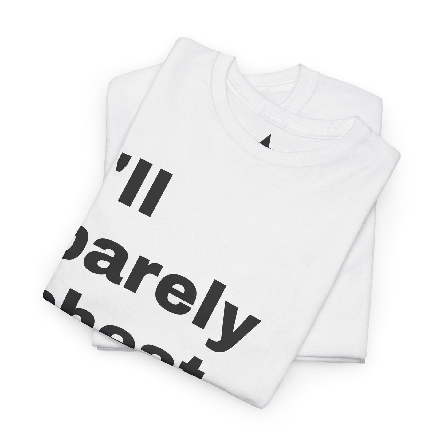 “I’ll Rarely Cheat On You” Tee