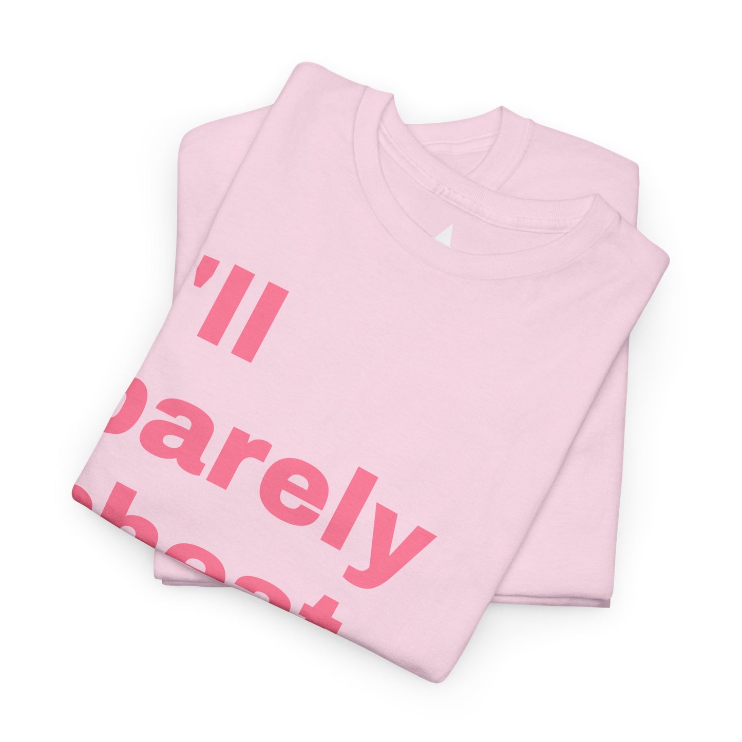 “I’ll Rarely Cheat On You” Tee