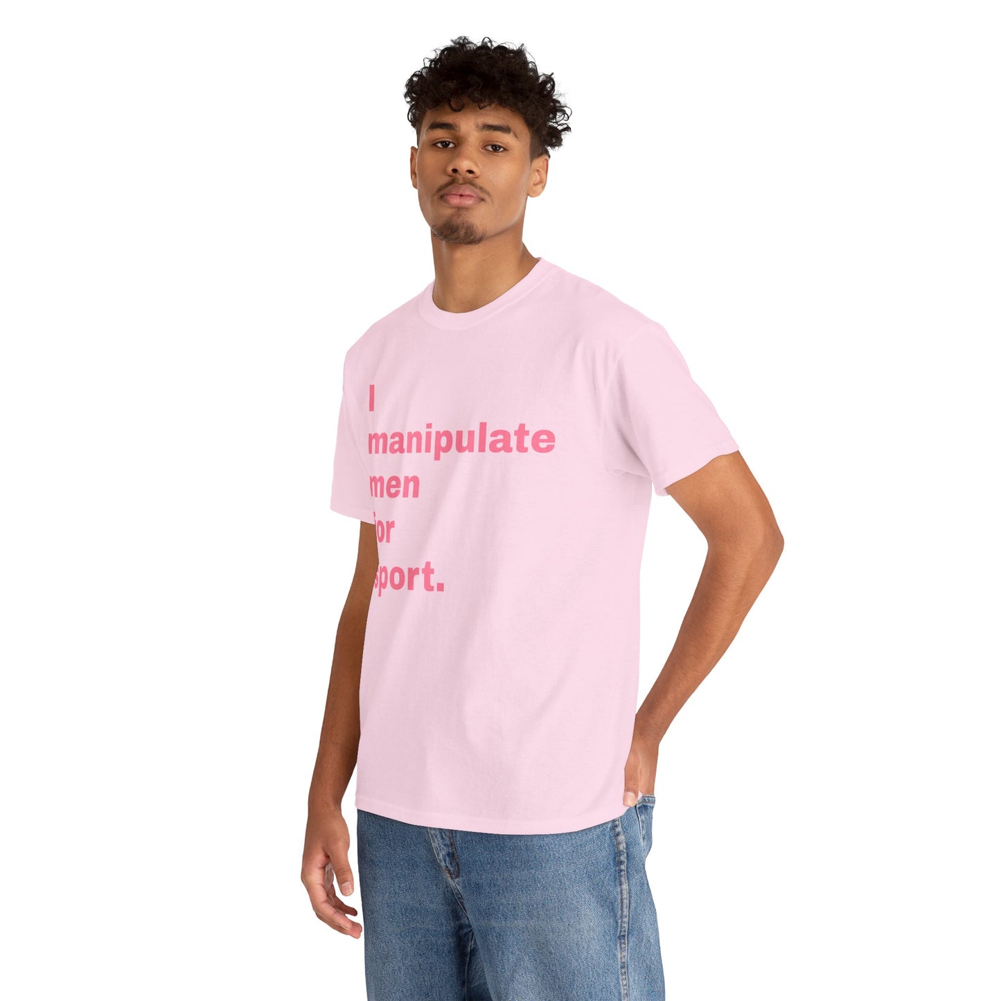 I Manipulate Men For Sport T-Shirt — Funny Sarcastic Graphic Tee