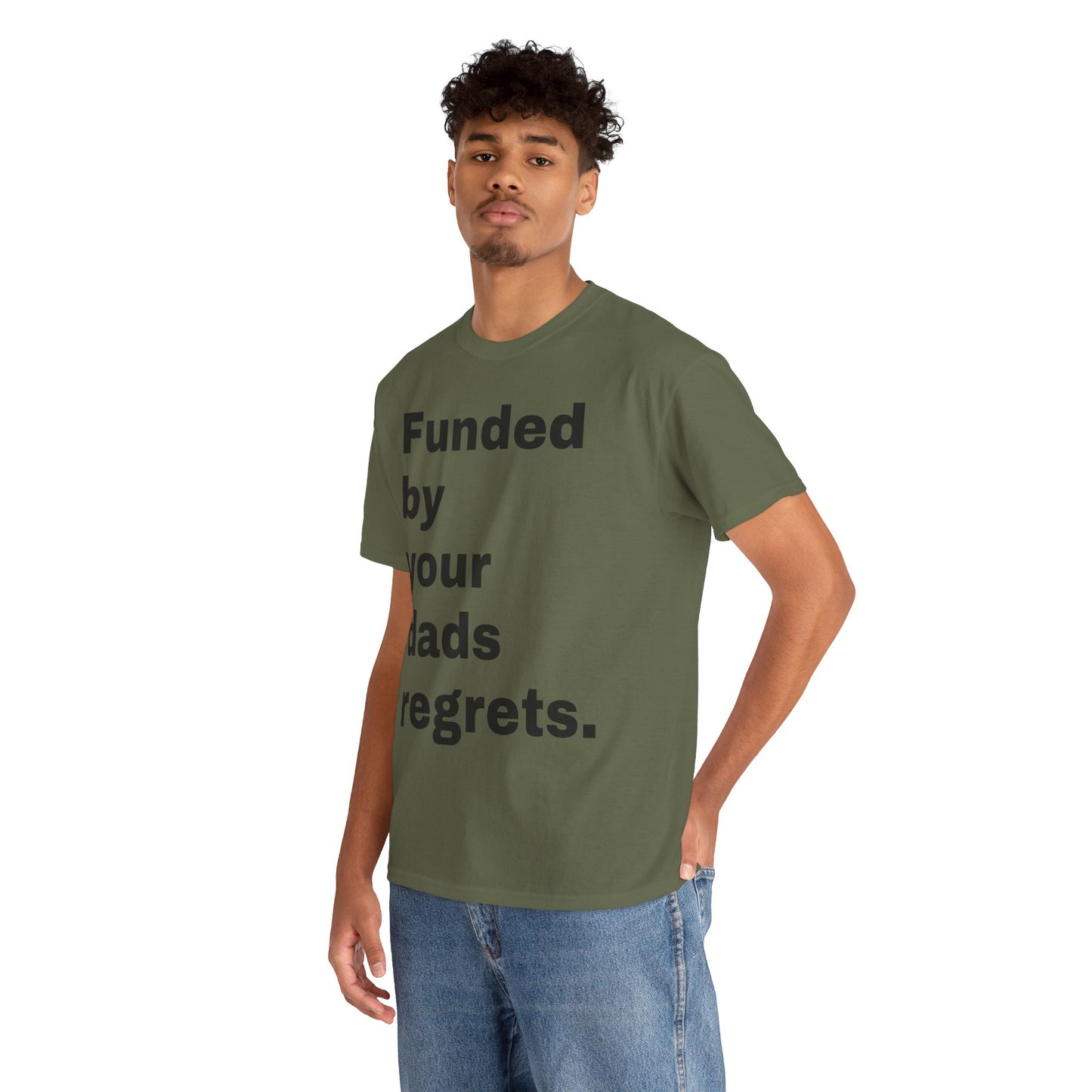 Funded by Your Dad's Regrets Tee — Edgy Graphic Shirt